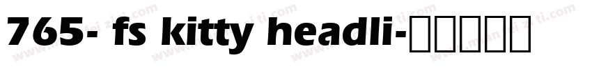 765- fs kitty headli字体转换